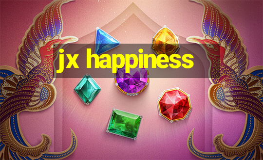 jx happiness