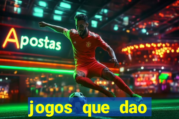 jogos que dao dinheiro de gra?a