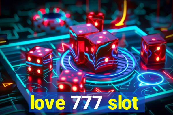 love 777 slot