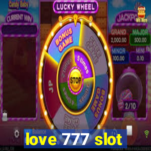 love 777 slot