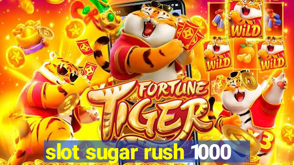 slot sugar rush 1000