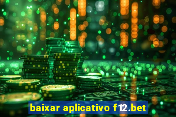 baixar aplicativo f12.bet