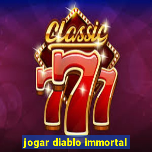 jogar diablo immortal