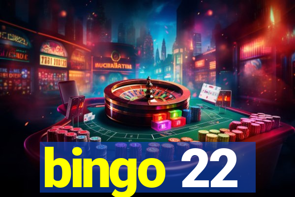 bingo 22