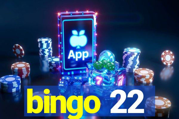 bingo 22