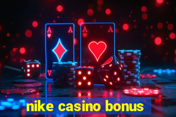 nike casino bonus