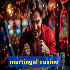 martingal casino