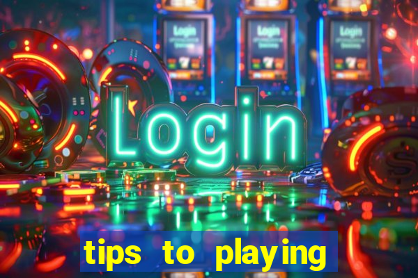 tips to playing slot machines