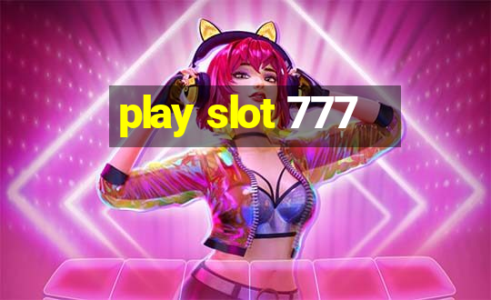 play slot 777