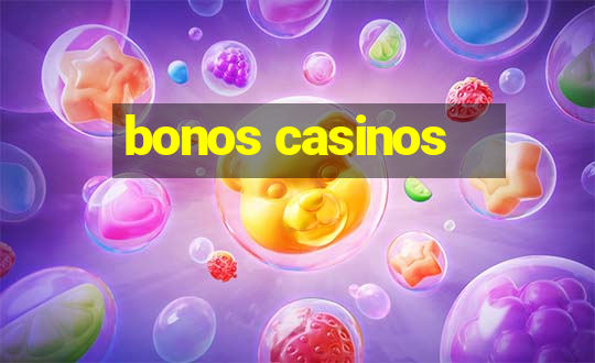 bonos casinos