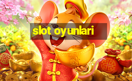 slot oyunlari