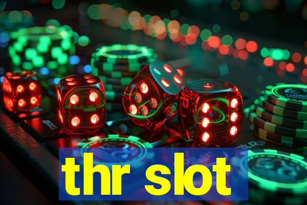 thr slot