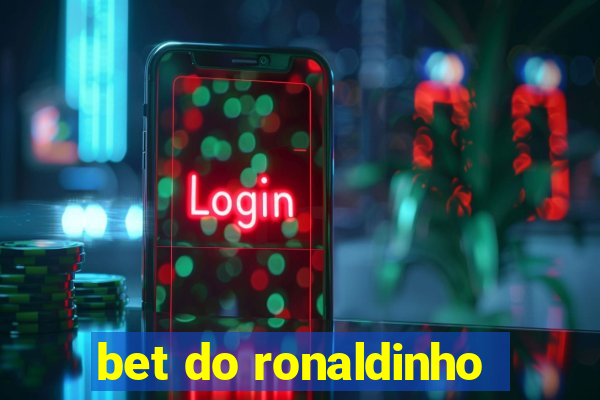 bet do ronaldinho