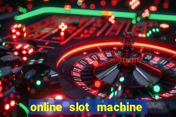 online slot machine games real money