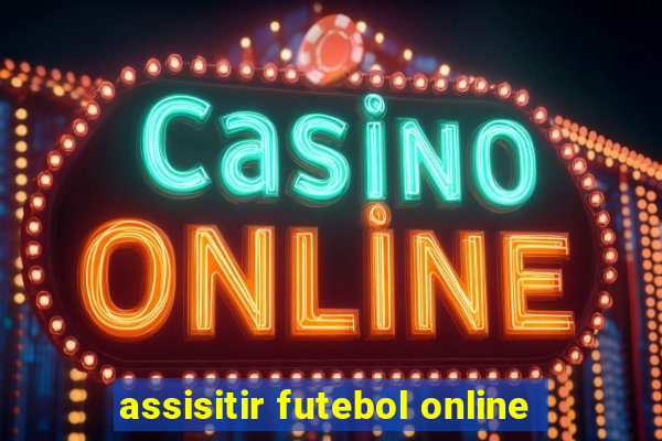 assisitir futebol online