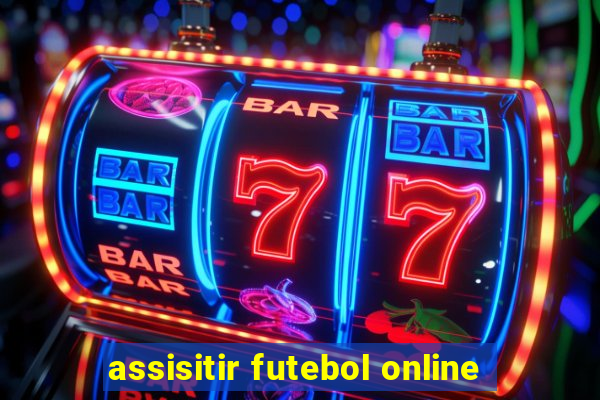 assisitir futebol online