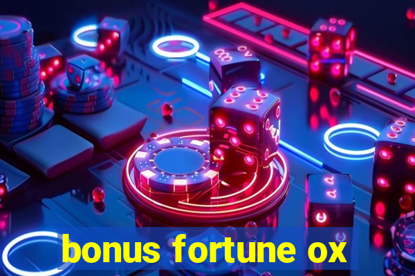 bonus fortune ox