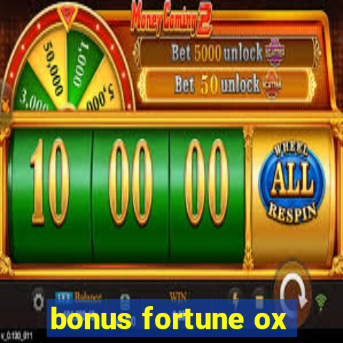 bonus fortune ox