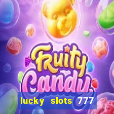 lucky slots 777 cassino online