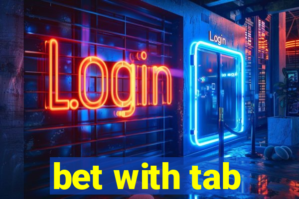 bet with tab