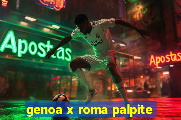 genoa x roma palpite