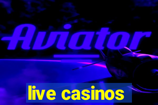 live casinos