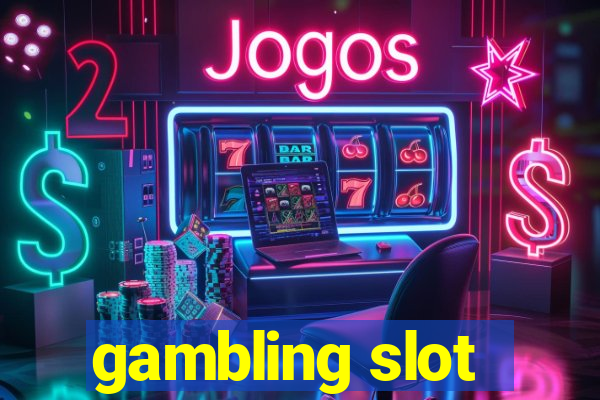 gambling slot