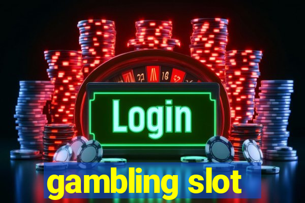 gambling slot