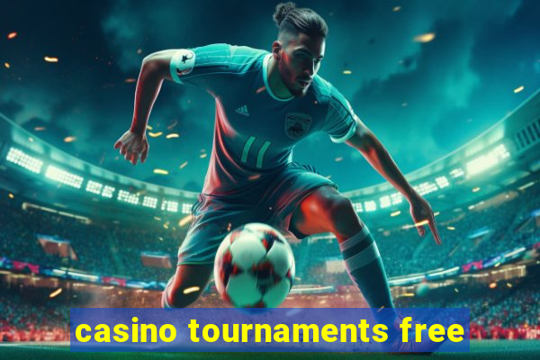 casino tournaments free