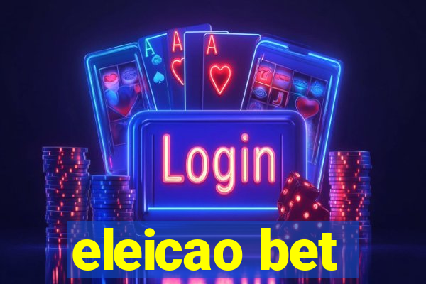 eleicao bet