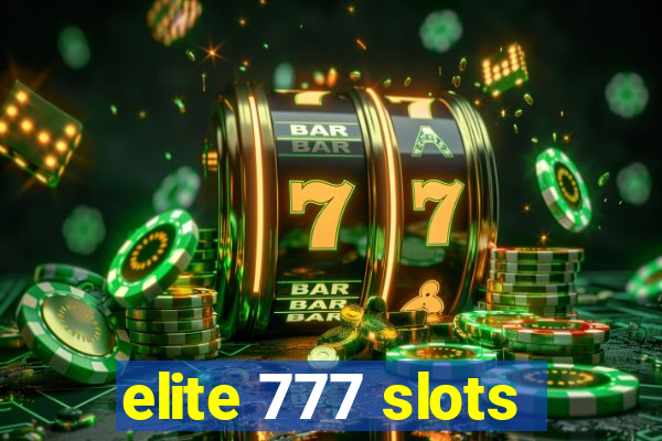 elite 777 slots