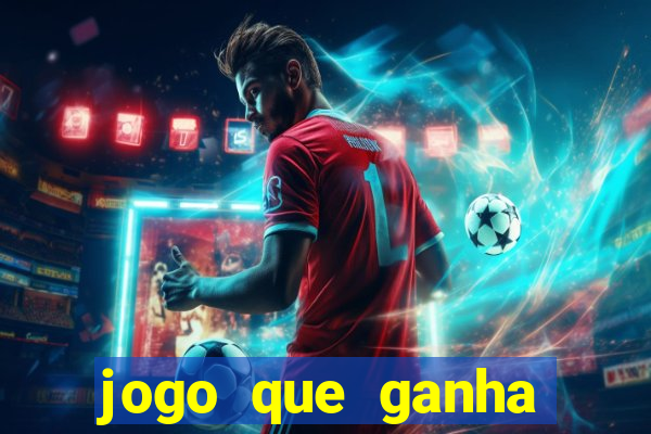 jogo que ganha dinheiro de verdade na hora