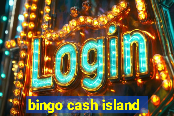 bingo cash island