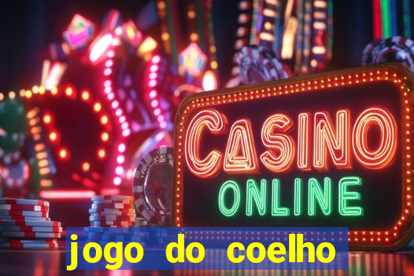 jogo do coelho como ganhar