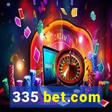 335 bet.com