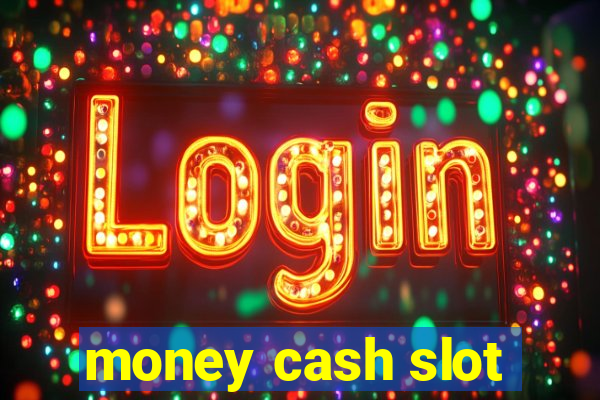 money cash slot