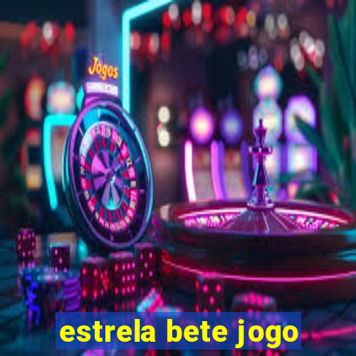 estrela bete jogo