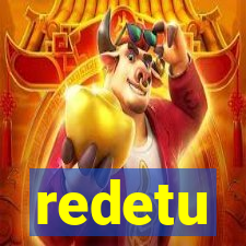 redetu