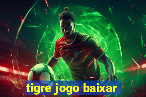 tigre jogo baixar