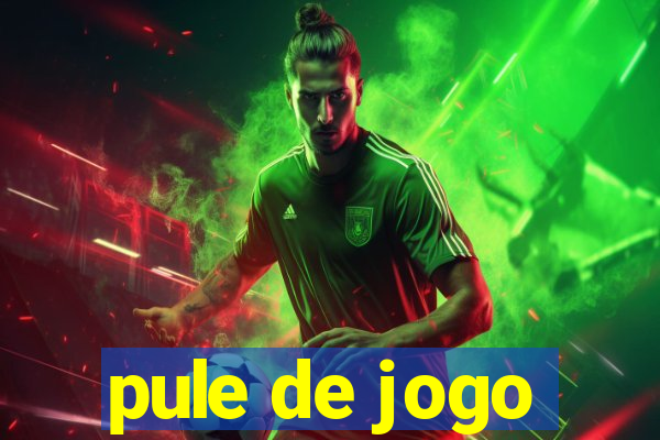 pule de jogo