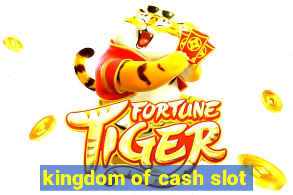 kingdom of cash slot