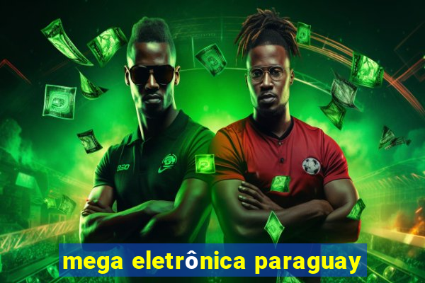 mega eletrônica paraguay