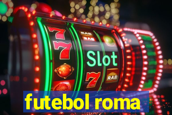 futebol roma