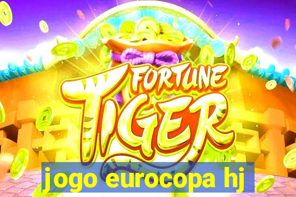 jogo eurocopa hj