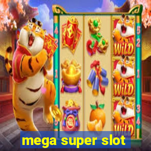 mega super slot