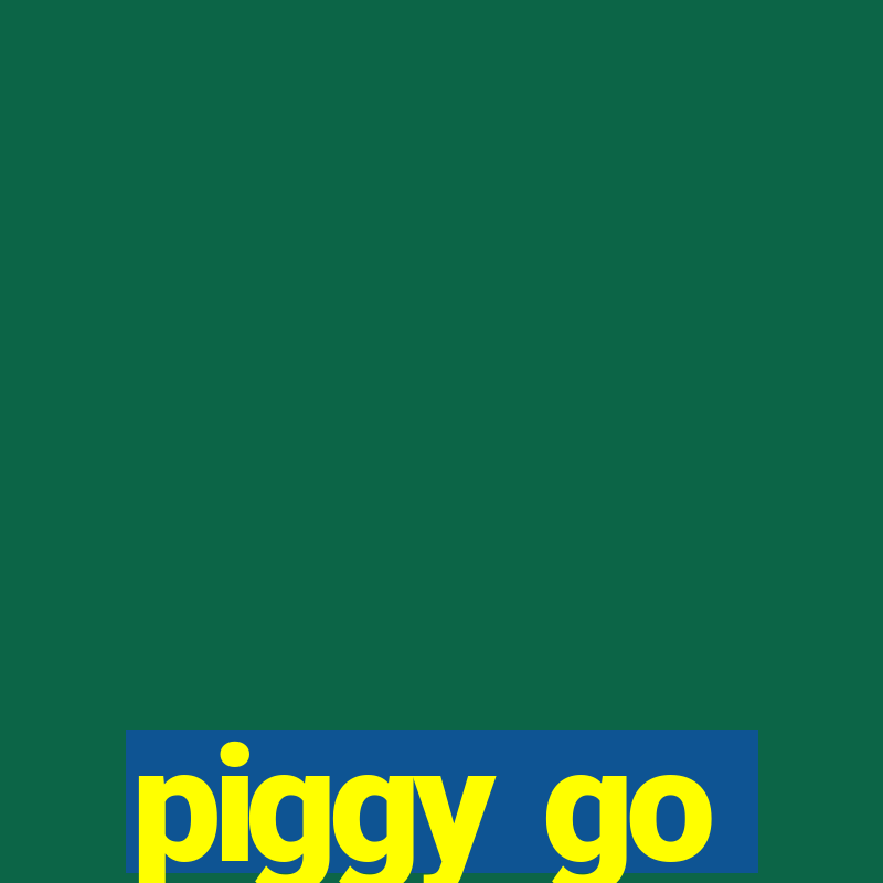 piggy go