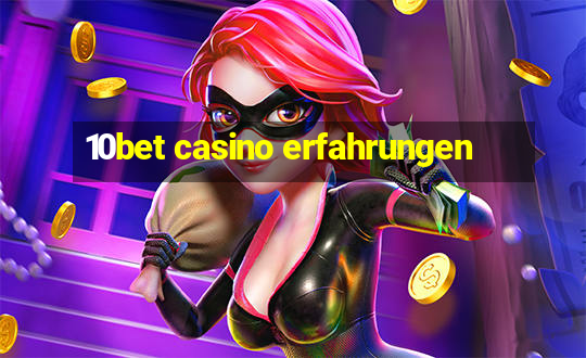 10bet casino erfahrungen