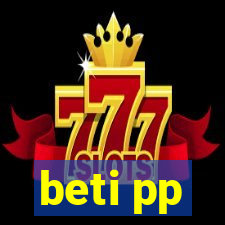 beti pp