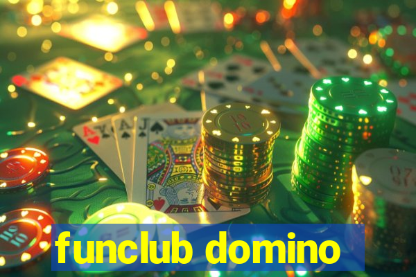 funclub domino