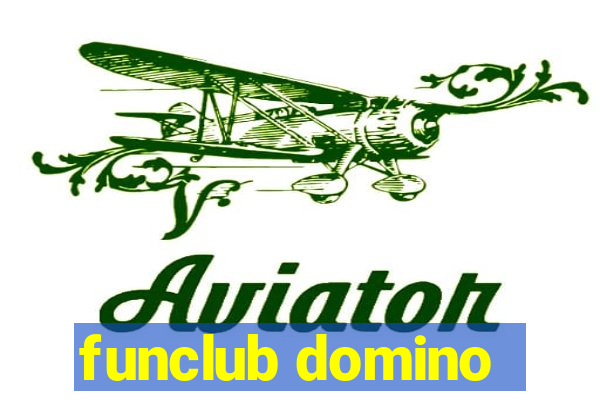 funclub domino